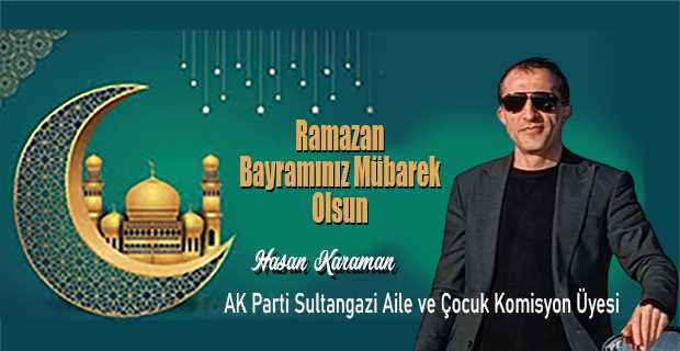 Hasan Karaman'ın Ramazan Bayramı dolayısıyla yayınladığı mesaj