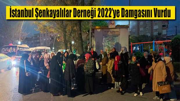 İstanbul Şenkayalılar Derneği 2022'ye Damgasını Vurdu 