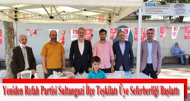 Yeniden Refah Partisi Sultangazi İlçe Teşkilatı Üye Seferberliği Başlattı 