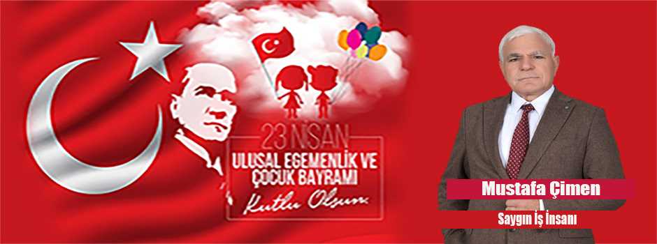 Mustafa Çimen, 23 Nisan Mesajı Yayınladı