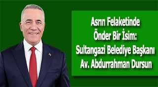 Asrın Felaketinde Önder Bir İsim: Sultangazi Belediye Başkanı Av. Abdurrahman Dursun