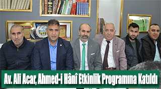  Av. Ali Acar, Ahmed-i Hânî Etkinlik Programına Katıldı