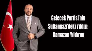 Gelecek Partisi'nin Sultangazi'deki Yıldızı: Ramazan Yıldırım