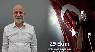 Şükrü Kurkut'tan 29 Ekim Cumhuriyet Bayramı Kutlama Mesajı