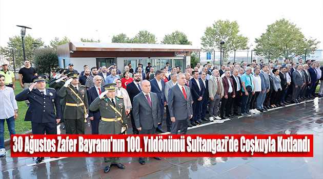 30 Ağustos Zafer Bayramı'nın 100. Yıldönümü Sultangazi'de Coşkuyla Kutlandı