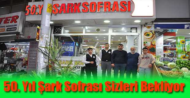 50. Yıl Şark Sofrası Sizleri Bekliyor 