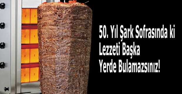 50. Yıl Şark Sofrasında ki Lezzeti Başka Yerde Bulamazsınız!