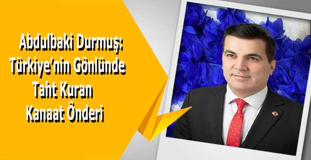 Abdulbaki Durmuş: Türkiye'nin Gönlünde Taht Kuran Kanaat Önderi