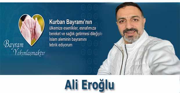 Ali Eroğlu, Kurban Bayramı'nı kutladı