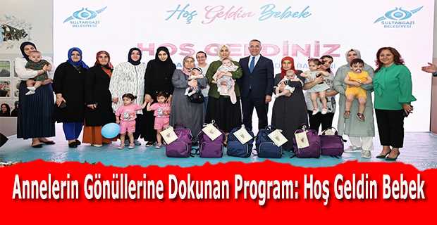 Annelerin Gönüllerine Dokunan Program: Hoş Geldin Bebek