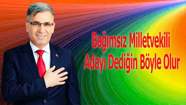 Bağımsız Milletvekili Adayı Dediğin Böyle Olur