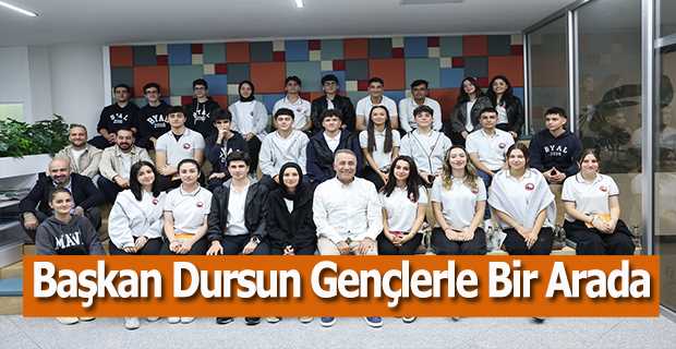 Başkan Dursun Gençlerle Bir Arada