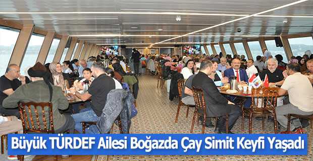 Büyük TÜRDEF Ailesi Boğazda Çay Simit Keyfi Yaşadı 