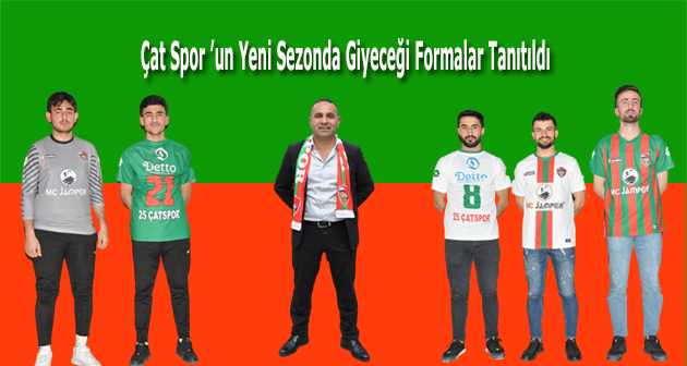 Çat Spor 'un Yeni Sezonda Giyeceği Formalar Tanıtıldı