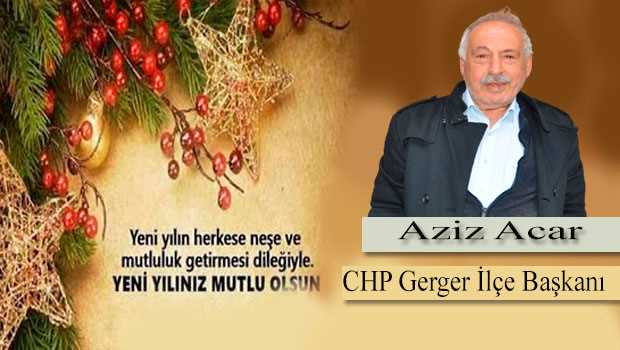 CHP Gerger İlçe Başkanı Aziz Acar'dan Yeni Yıl Mesajı 