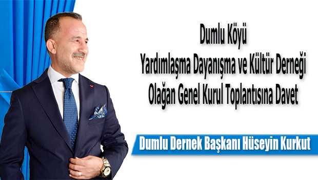 Dumlu Yardımlaşma Dayanışma ve Kültür Derneği Olağan Genel Kurul Toplantısına Davet 