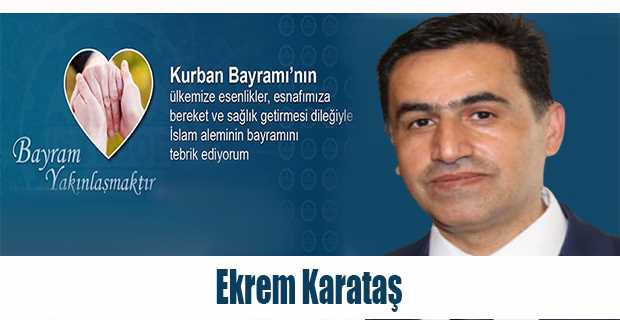 Ekrem Karataş'tan Kurban Bayramı Mesajı