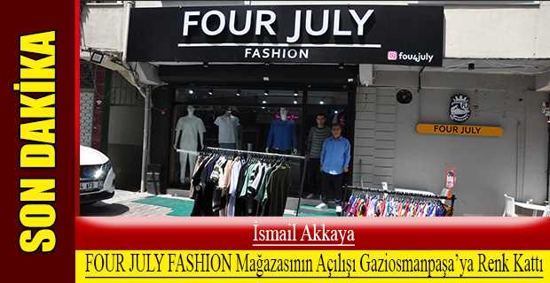 FOUR JULY FASHION Mağazasının Açılışı Gaziosmanpaşa'ya Renk Kattı