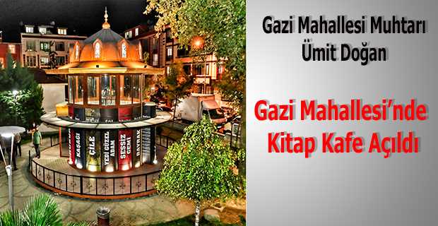 Gazi Mahallesi'nde Kitap Kafe Açıldı