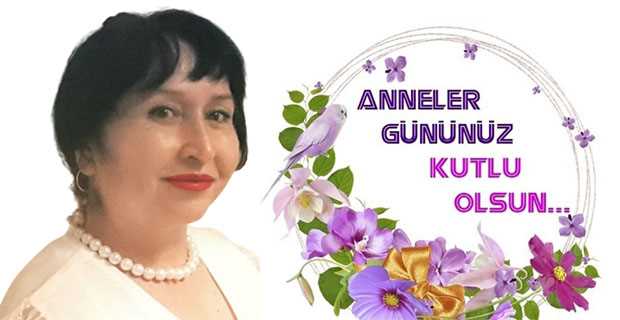 Gülüzar Düm'den Anneler Günü Kutlama Mesajı