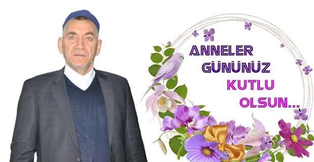 Hacı Reşat Dinç'ten Anneler Günü Kutlama Mesajı