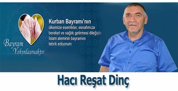 Hacı Reşat Dinç'ten Kurban Bayramı Mesajı