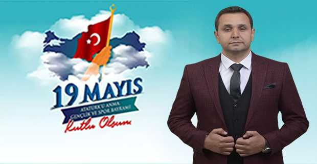 Hakan Mamaş'tan 19 Mayıs Atatürk'ü Anma, Gençlik ve Spor Bayramı Mesajı