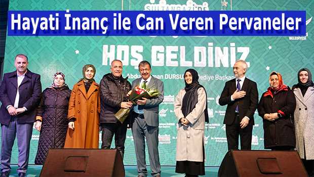 Hayati İnanç ile Can Veren Pervaneler 