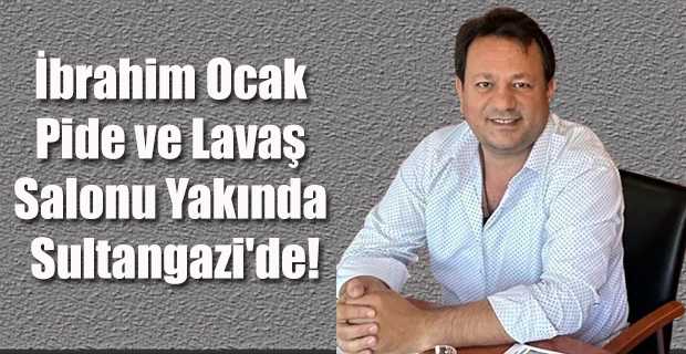 İbrahim Ocak Pide ve Lavaş Salonu Yakında Sultangazi'de!