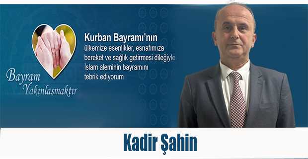 Kadir Şahin, Kurban Bayramı'nı kutladı