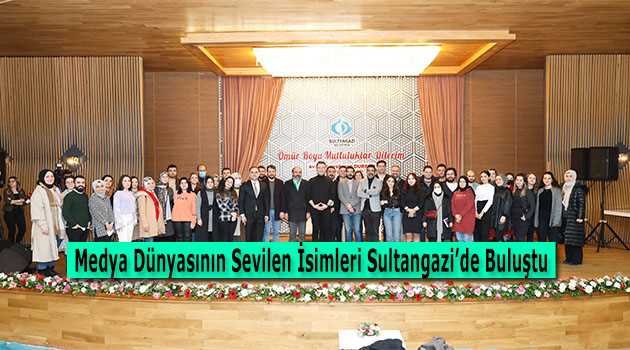 Medya Dünyasının Sevilen İsimleri Sultangazi'de Buluştu