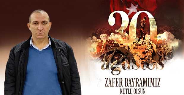 Mehmet Akkaya'dan 30 Ağustos Zafer Bayramı Mesajı