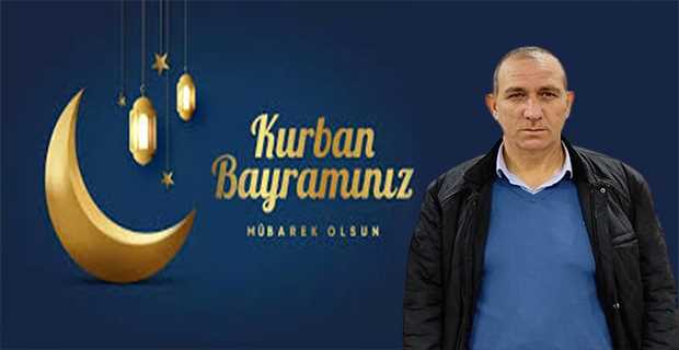 Mehmet Akkaya'nın Kurban Bayramı Mesajı