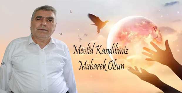 Mehmet Kazanç'tan Mevlid Kandili Mesajı