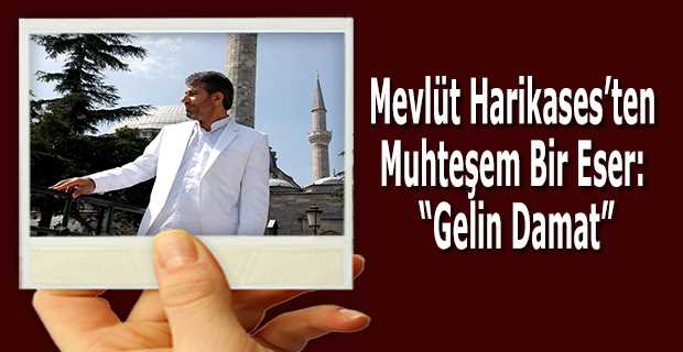 Mevlüt Harikases'ten Muhteşem Bir Eser: "Gelin Damat"