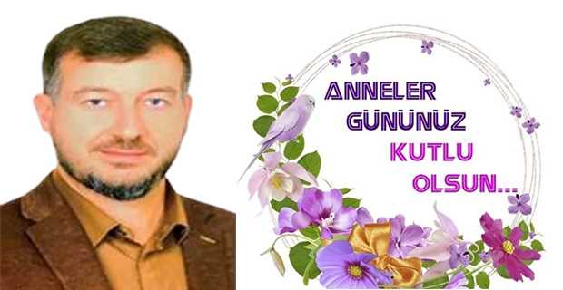 Mikail Koç'tan Anneler Günü Kutlama Mesajı