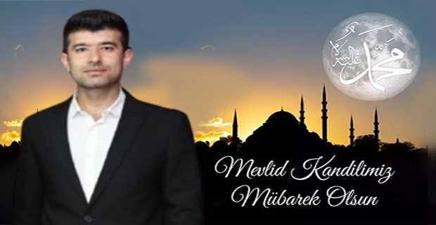 Ramazan Akçal, Mevlid Kandili Mesajı Yayınladı 