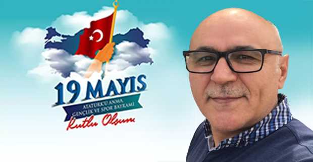 Ramazan Tunçbilek'ten 19 Mayıs Atatürk'ü Anma, Gençlik ve Spor Bayramı Mesajı