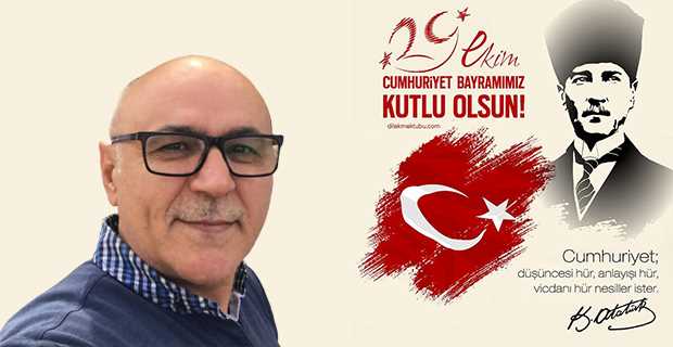 Ramazan Tunçbilek'ten 29 Ekim Cumhuriyet Bayramı Kutlama Mesajı