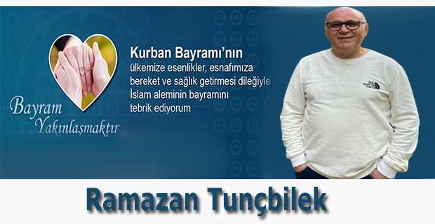 Ramazan Tunçbilek'ten Kurban Bayramı Mesajı