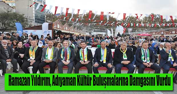 Ramazan Yıldırım, Adıyaman Kültür Buluşmalarına Damgasını Vurdu