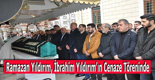 Ramazan Yıldırım, İbrahim Yıldırım'ın Cenaze Töreninde 