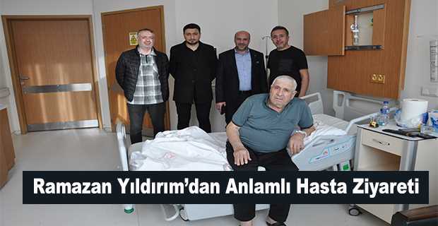 Ramazan Yıldırım'dan Anlamlı Hasta Ziyareti