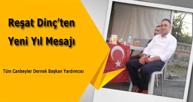 Reşat Dinç'ten Yeni Yıl Mesajı