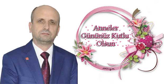 Sefer Celep'ten Anneler Günü Kutlama Mesajı