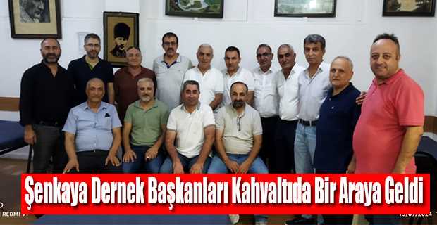 Şenkaya Dernek Başkanları Kahvaltıda Bir Araya Geldi