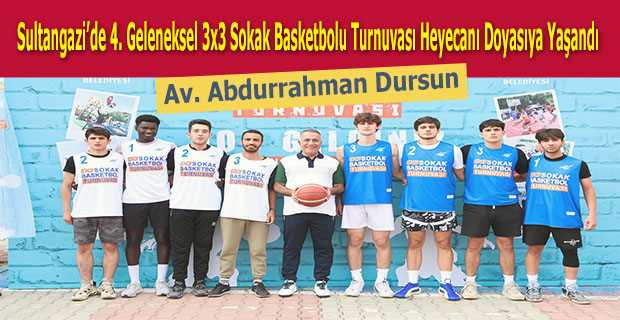 Sultangazi'de 4. Geleneksel 3x3 Sokak Basketbolu Turnuvası Heyecanı Doyasıya Yaşandı 