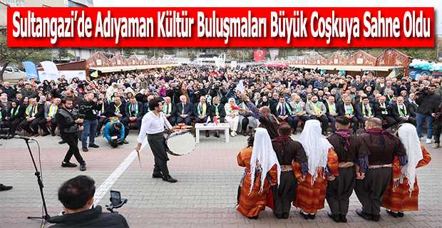 Sultangazi'de Adıyaman Kültür Buluşmaları Büyük Coşkuya Sahne Oldu