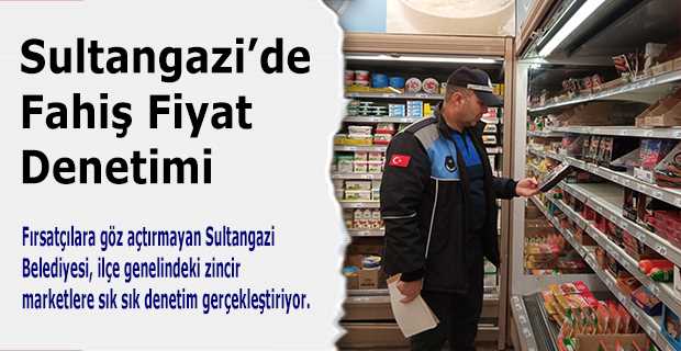 Sultangazi'de Fahiş Fiyat Denetimi 