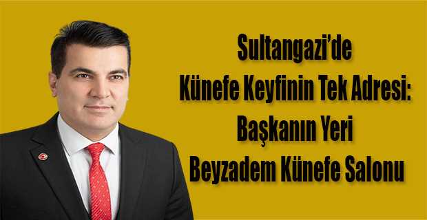 Sultangazi'de Künefe Keyfinin Tek Adresi: Başkanın Yeri Beyzadem Künefe Salonu